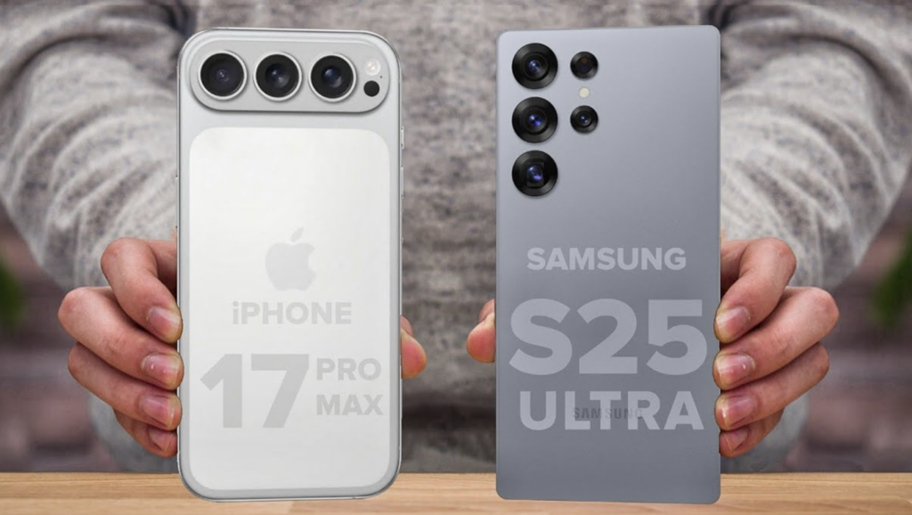 iPhone 17 Pro Max या Samsung Galaxy S25 Ultra! कौन है बेस्ट? जानें प्राइस और यूज़र एक्सपीरियंस